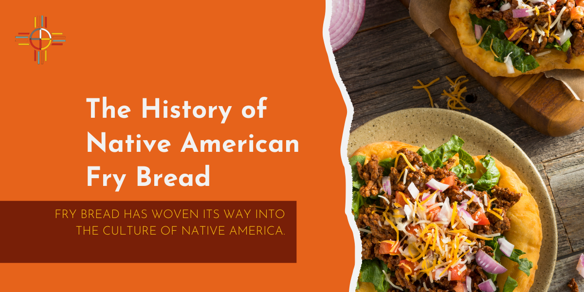 History of Native American Fry Bread